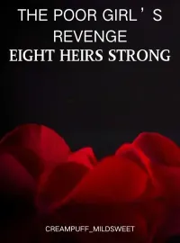 The Poor Girl’s Revenge: Eight Heirs Strong