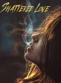 Shattered Love cover