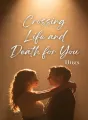 Crossing Life and Death for You cover