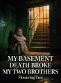 My Basement Death Broke My Two Brothers cover