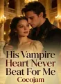 His Vampire Heart Never Beat For Me cover