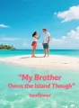 My Brother Owns the Island Though cover
