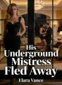 His Underground Mistress Fled Away cover