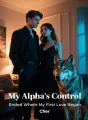 My Alpha's Control Ended Where My First Love Began cover