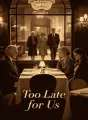 Too Late for Us cover