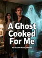 A Ghost Cooked For Me cover