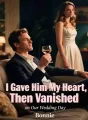 I Gave Him My Heart, Then Vanished on Our Wedding Day cover