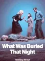 What Was Buried That Night cover