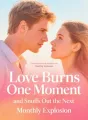 Love Burns One Moment and Snuffs Out the Next cover