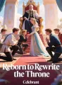 Reborn to Rewrite the Throne cover