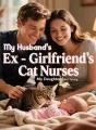 My Husband's Ex-Girlfriend's Cat Nurses My Daughter cover