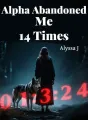 Alpha Abandoned Me 14 Times cover
