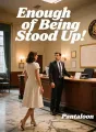 Enough of Being Stood Up cover