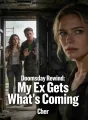 Doomsday Rewind: My Ex Gets What's Coming cover