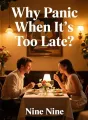 Why Panic When It's Too Late? cover
