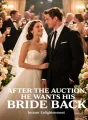 After the Auction, He Wants His Bride Back cover
