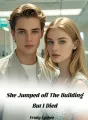 She Jumped off The Building,But I Died cover