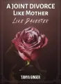 A Joint Divorce: Like Mother, Like Daughter cover