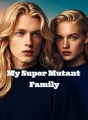 My Super Mutant Family cover