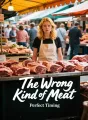 The Wrong Kind of Meat cover