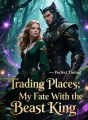 Trading Places: My Fate With the Beast King cover