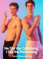 He Did the Catfishing, I Did the Harvesting cover