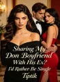 Sharing My Don Boyfriend With His Ex? I'd Rather Be Single cover