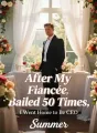 After My Fiancée Bailed 50 Times, I Went Home to Be CEO cover