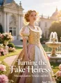 Turning the Fake Heiress' Manipulative Tricks on Her cover