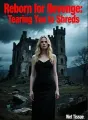 Reborn for Revenge: Tearing You to Shreds cover