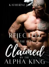 Rejected By The Beta, Claimed By The Alpha King