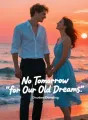 No Tomorrow for Our Old Dreams cover