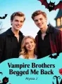 Vampire Brothers Begged Me Back cover