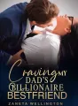 Craving my Dad's Billionaire BestFriend cover