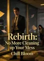 Rebirth: No More Cleaning up Your Mess cover