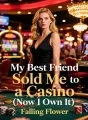 My Best Friend Sold Me to a Casino (Now I Own It) cover