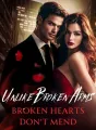 Unlike Broken Arms, Broken Hearts Don‘t Mend cover