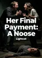 Her Final Payment: A Noose cover