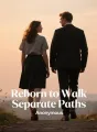 Reborn to Walk Separate Paths cover