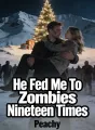He Fed Me To Zombies Nineteen Times cover