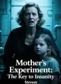 Mother's Experiment: The Key to Insanity cover