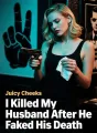 I Killed My Husband After He Faked His Death cover
