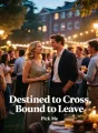 Destined to Cross, Bound to Leave cover