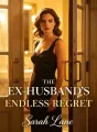 The Ex-Husband's Endless Regret cover