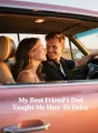My Best Friend’s Dad Taught Me How To Drive cover