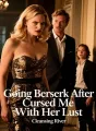 Going Berserk After She Cursed Me With Her Lust cover