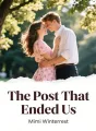 The Post That Ended Us cover