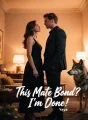 This Mate Bond? I'm Done cover