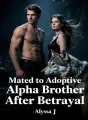 Mated to Adoptive Alpha Brother After Betrayal cover