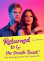 Returned to the Death Toast: My Revenge Starts with Handcuffs cover